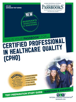 cover image of CERTIFIED PROFESSIONAL IN HEALTHCARE QUALITY (CPHQ)